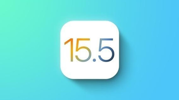 ios15.5正式版更新了什么？ios15.5正式版更新内容一览[多图]
